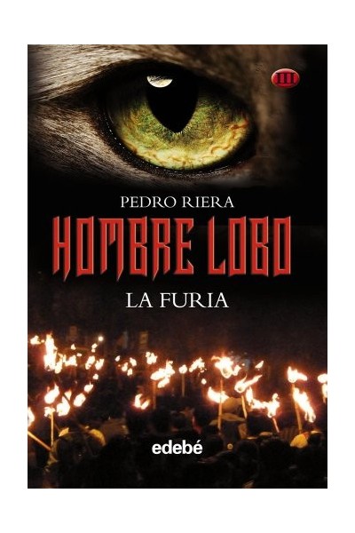 HOMBRE LOBO III: La Furia (Primera edición)
